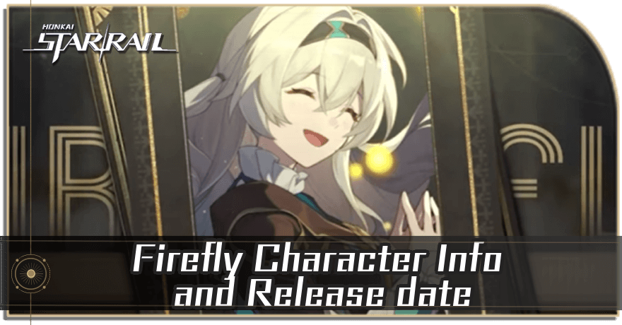 Firefly Character Info and Release date | Honkai: Star Rail｜Game8