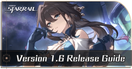 Honkai Star Rail - Version 1.6 Release Date and Banners Guide