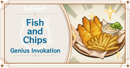 Genshin Impact - Fish and Chips Card Guide