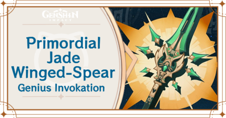 Genshin Impact - Primordial Jade Winged-Spear Card Guide