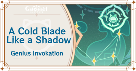 Genshin Impact - A Cold Blade Like a Shadow Card Guide