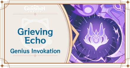Genshin Impact - Grieving Echo Card Guide