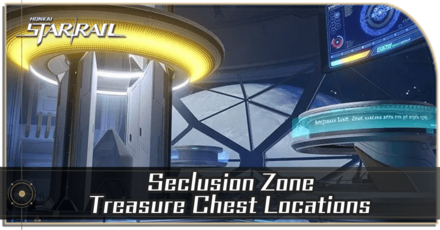 Honkai Star Rail - Seclusion Zone Treasure Chest Locations