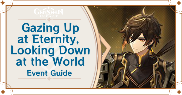Genshin Impact - Gazing Up at Eternity Looking Down at the World Event Guide