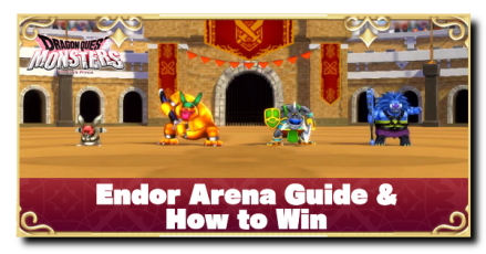 Dragon Quest Monsters The Dark Prince - Endor Arena Guide and How to Win