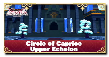 DQM3 - Circle of Caprice Upper Echelon