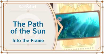 Genshin Impact - The Path of the Sun Day 1 Guide