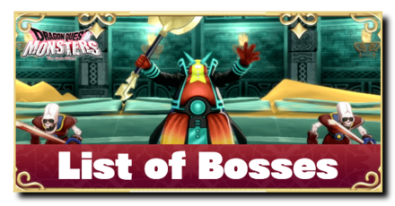 Dragon Quest Monsters - The Dark Prince - List of Bosses and Guides
