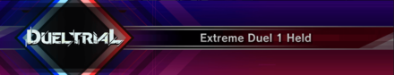Master Duel - Tryout Duels - Extreme Duel 1