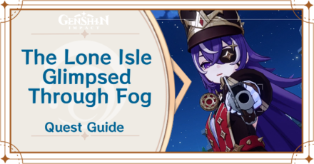 Genshin Impact - The Lone Isle Glimpsed Through Fog Quest Guide