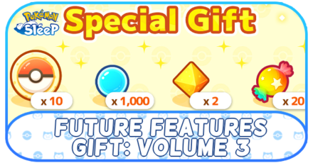 Pokemon Sleep - Future Features Gift Vol 3