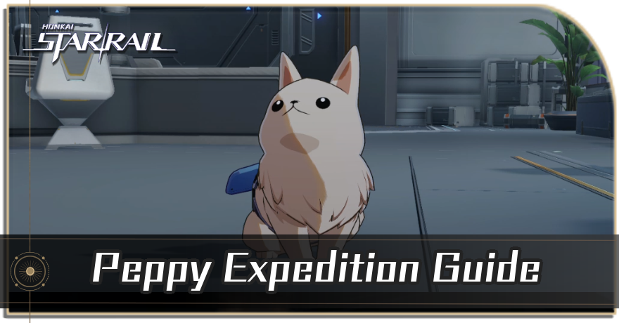 Honkai Star Rail - Peppy Expedition Guide
