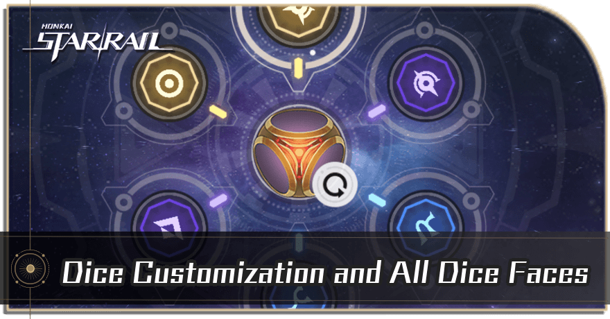 Honkai Star Rail - Dice Customization and All Dice Faces