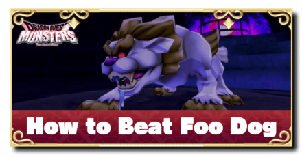 Dragon Quest Monsters 3 - How to Beat Foo Dog