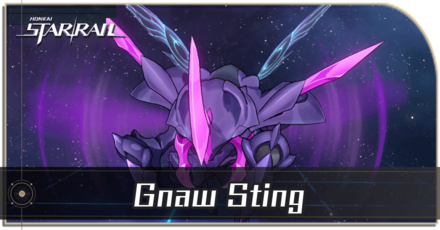 Honkai Star Rail - Gnaw Sting Enemy Guide