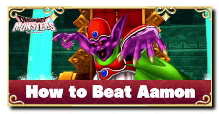 Dragon Quest Monsters 3 - How to Beat Aamon