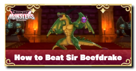 Dragon Quest Monster 3 - How to Beat Sir Beefdrake