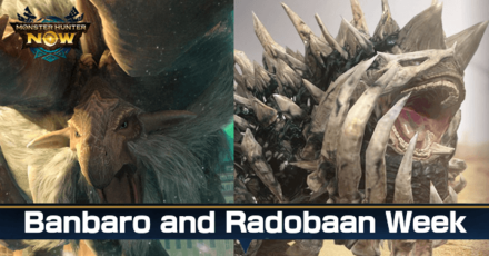 MH Now - Banbaro and Radobaan Week