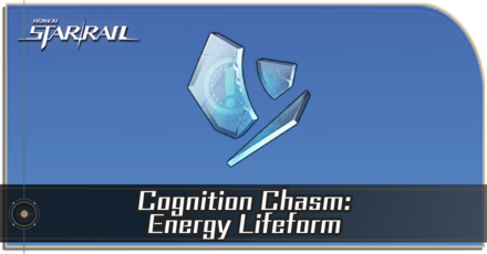 Honkai Star Rail - How to Get Cognition Chasm: Energy Lifeform