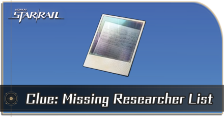 Honkai Star Rail - How to Get Clue: Missing Researcher List