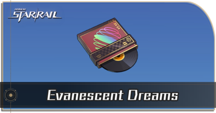 Honkai Star Rail - How to Get Evanescent Dreams