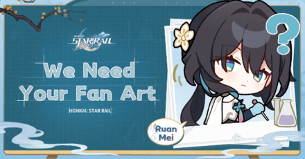 Honkai Star Rail - Ruan Mei Fan Art Contest Guide - We Need Your Fan Art