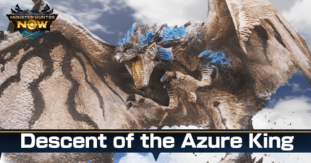 Monster Hunter Now - Descent of the Azure King