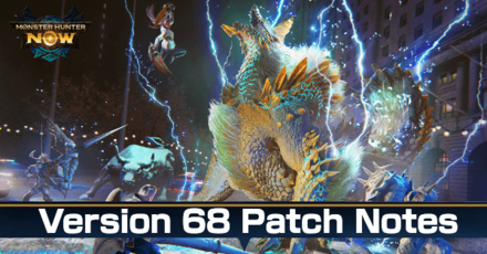 Monster Hunter Now - Version 68 Patch Notes