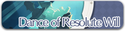 Genshin Impact - Dance of Resolute Will mode:show