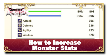 Dragon Quest Monsters The Dark Prince - How to Increase Monster Stats