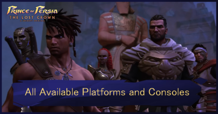 Prince of Persia The Lost Crown All Available Platforms and Consoles