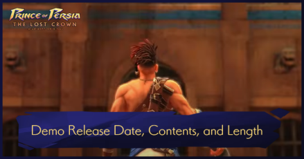Prince of Persia: The Lost Crown - Demo Release Date Content and Length