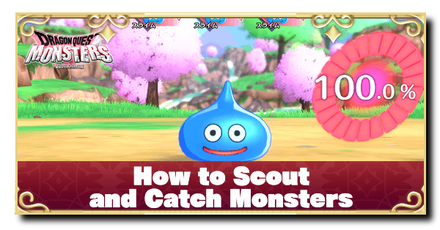 Dragon Quest Monsters The Dark Prince - How to Scout and Catch Monsters Easily