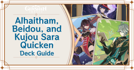 Genshin - Beidou, Alhaitham, and Kujou Sara, Alhaitham Quicken Deck Deck Build and How to Play