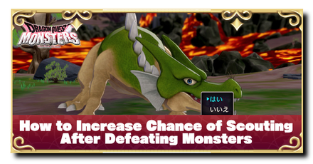 How to Increase Chances of Scouting After Defeating Monsters 