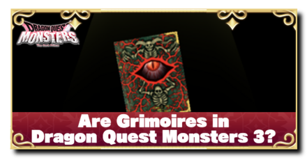 DQM3 - Are Grimoires in Dragon Quest Monsters 3