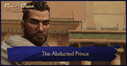 Prince of Persia The Lost Crown The Abducted Prince