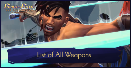 Prince of Persia The Lost Crown - List of All Weapons