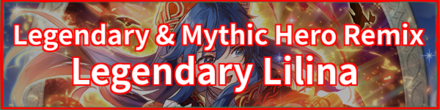 Legendary & Mythic Hero Remix: Legendary Lilina