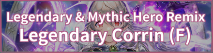Legendary & Mythic Hero Remix: Legendary Corrin (F)