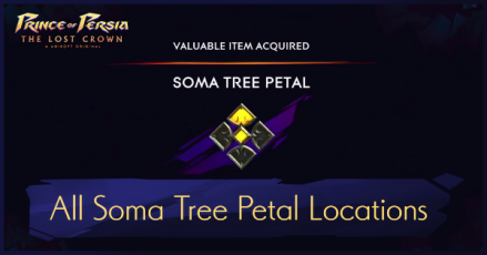 Prince of Persia The Lost Crown - All Soma Tree Petal Locations
