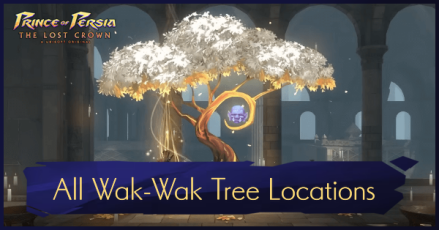 Prince of Persia The Lost Crown - All Wak-Wak Tree Locations
