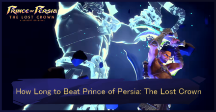 How Long to Beat Prince of Persia The Lost Crown