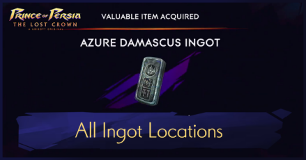 Prince of Persia The Lost Crown - All Ingot Locations