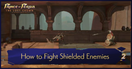 How to Fight Shielded Enemies - Prince of Persia The Lost Crown