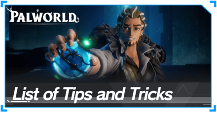 Palworld - List of Tips and Tricks