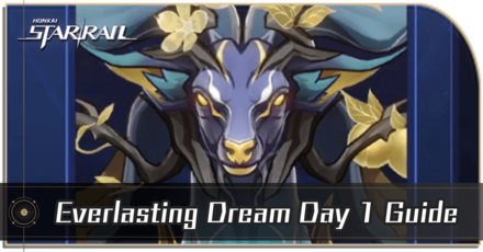 Honkai Star Rail - Everlasting Dream Day 1 Guide