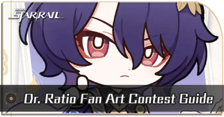 Honkai Star Rail - Dr. Ratio Fan Art Contest Guide