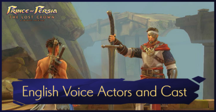 Prince of Persia: The Lost Crown - English Voice Actors and Cast