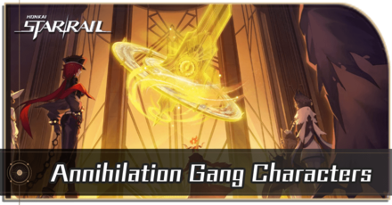 Honkai Star Rail - All Annihilation Gang Characters